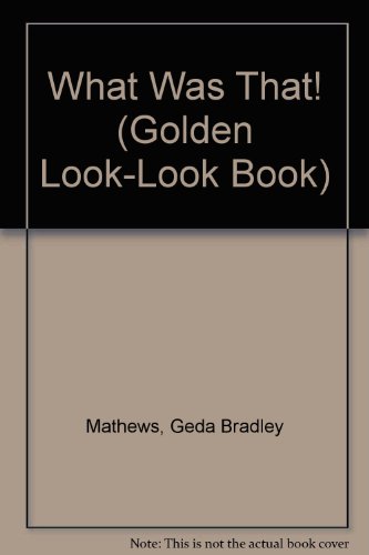 9780307625403: What Was That! (Golden Look-look Book)