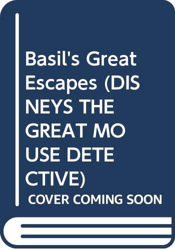 Stock image for Basil's Great Escapes: The Great Mouse Detective for sale by Top Notch Books