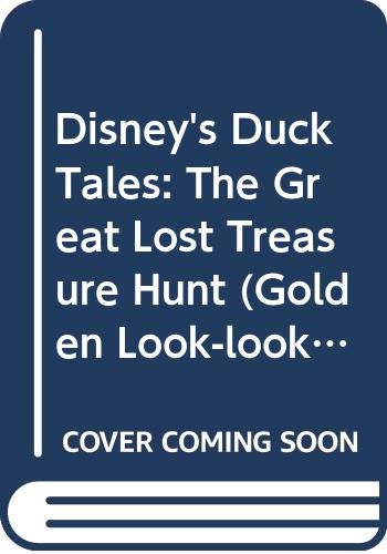 9780307625656: Disney's Duck Tales: The Great Lost Treasure Hunt (Golden Look-look Book)