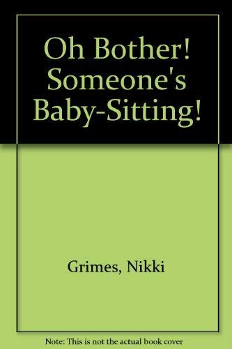 Stock image for Oh, Bother! Someone's Baby-Sitting! for sale by ThriftBooks-Dallas