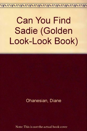 9780307626394: Can You Find Sadie (Golden Look-Look Book)