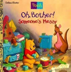 Beispielbild fr Oh, Bother! Someone's Messy (DISNEY'S WINNIE THE POOH HELPING HANDS BOOK) zum Verkauf von Gulf Coast Books