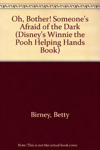 9780307628435: Oh, Bother! Someone's Afraid of the Dark (Disney's Winnie the Pooh Helping Hands Book)