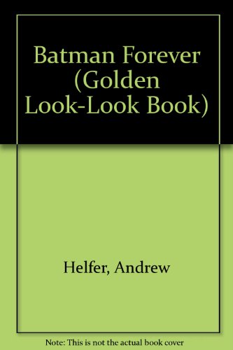Batman Forever (Golden Books) (9780307628893) by Helfer, Andrew