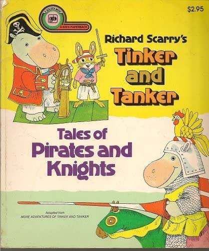 Tinker and Tanker: Tales of Pirates and Knights (9780307634368) by Scarry, Richard