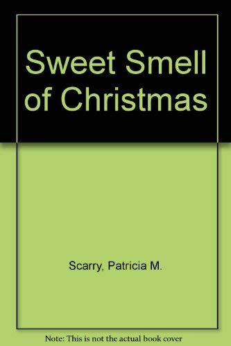 Stock image for The Sweet Smell Of Christmas for sale by Hawking Books