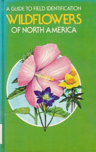 Stock image for Wildflowers of North America: A Guide to Field Identification for sale by Better World Books