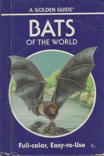 9780307640802: Bats of the World: 103 Species in Full Color (A Golden Guide)