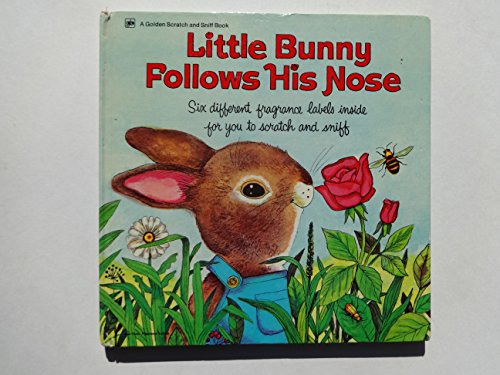 9780307645364: Little Bunny Follows His Nose (A Golden Fragrance Book)