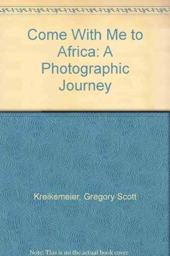 9780307656605: Come With Me to Africa: A Photographic Journey