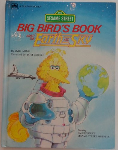 Imagen de archivo de Big Bird's Book About the Earth and Sky (Sesame Street) a la venta por HPB-Diamond