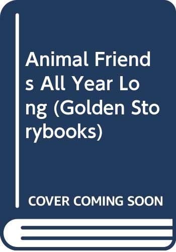 Beispielbild fr Animal Friends All Year Long zum Verkauf von Better World Books