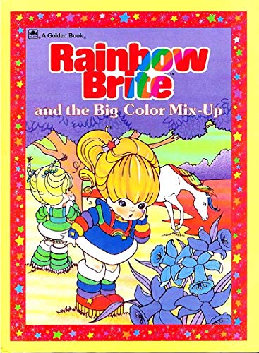 9780307660015: Rainbow Brite and the Big Color Mix-Up
