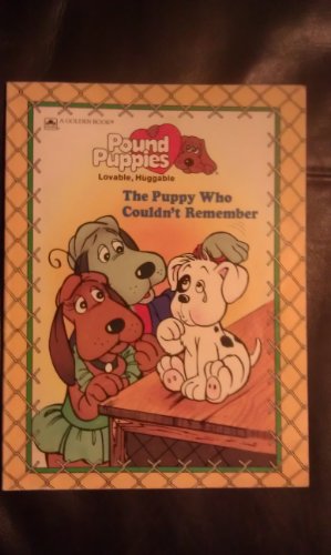 Beispielbild fr The Puppy Who Couldn't Remember (Pound Puppies) zum Verkauf von Wonder Book