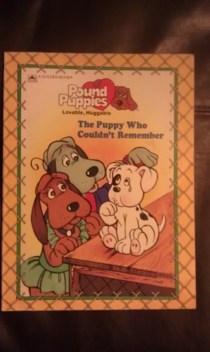 Imagen de archivo de The Puppy Who Couldn't Remember (Pound Puppies) a la venta por Wonder Book