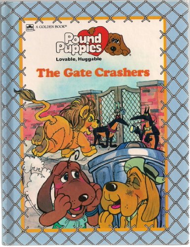 Beispielbild fr The Gate Crashers (Pound Puppies) zum Verkauf von Gulf Coast Books