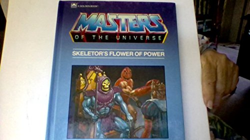 Imagen de archivo de Skeletor's Flower of Power (Masters of the Universe Storybooks) a la venta por Kennys Bookstore