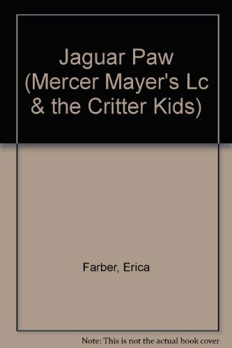 Beispielbild fr Jaguar Paw (Mercer Mayer's Lc & the Critter Kids) zum Verkauf von Better World Books