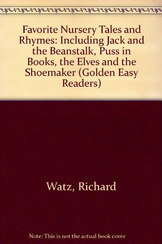 Beispielbild fr Favorite Nursery Tales and Rhymes: Including Jack and the Beanstalk, Puss in Books, the Elves and the Shoemaker (Golden Easy Readers) zum Verkauf von SecondSale