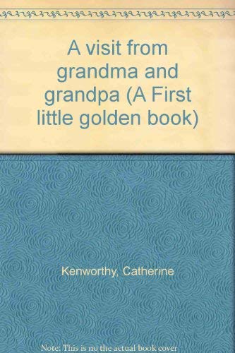 Imagen de archivo de A visit from grandma and grandpa (A First little golden book) a la venta por Wonder Book