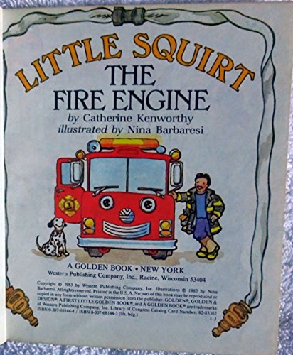 9780307681447: Little Squirt the Fire Engine (First Little Golden Book)