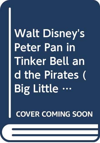 Stock image for Walt Disney's Peter Pan in Tinker Bell and the Pirates for sale by Better World Books