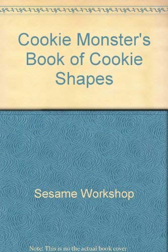 Cookie Monster's Book of Cookie Shapes (9780307689986) by Sesame Workshop