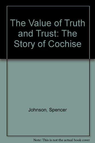 9780307699572: The Value of Truth and Trust: The Story of Cochise