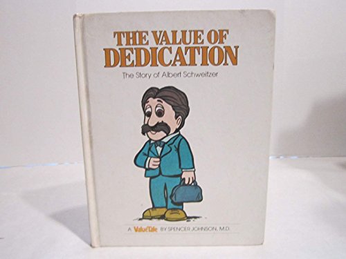 9780307699602: The Value of Dedication: Story of Albert Schweitzer