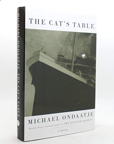 Imagen de archivo de THE CAT'S TABLE - Scarce Fine Autographed Copy of The First American Edition/First Printing: Signed by Michael Ondaatje - SIGNED ON THE TITLE PAGE a la venta por ModernRare