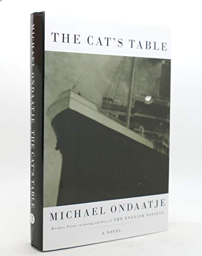 Stock image for THE CAT'S TABLE - Scarce Fine Autographed Copy of The First American Edition/First Printing: Signed by Michael Ondaatje - SIGNED ON THE TITLE PAGE for sale by ModernRare