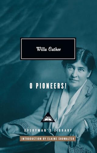 9780307700919: O Pioneers!: Introduction by Elaine Showalter (Everyman's Library Contemporary Classics Series)