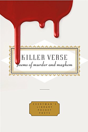 Stock image for Killer Verse: Poems of Murder and Mayhem (Everyman's Library Pocket Poets Series) for sale by SecondSale