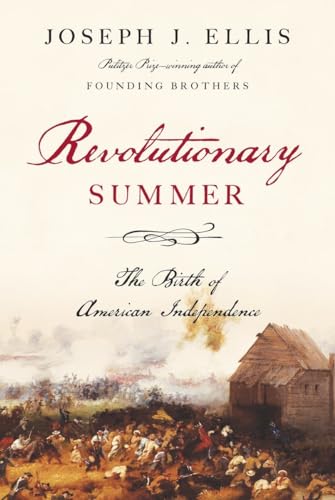 Beispielbild fr Revolutionary Summer: The Birth of American Independence zum Verkauf von Your Online Bookstore