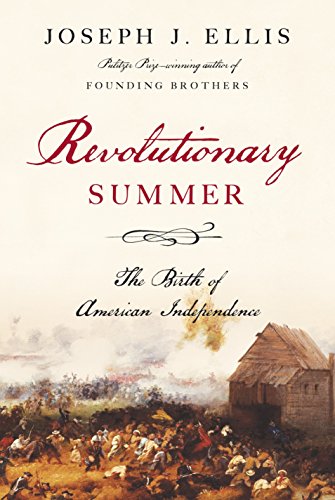 9780307701220: Revolutionary Summer: The Birth of American Independence