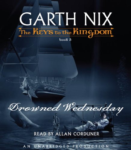 The Keys to the Kingdom #3: Drowned Wednesday (9780307706096) by Nix, Garth