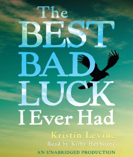 9780307710567: The Best Bad Luck I Ever Had