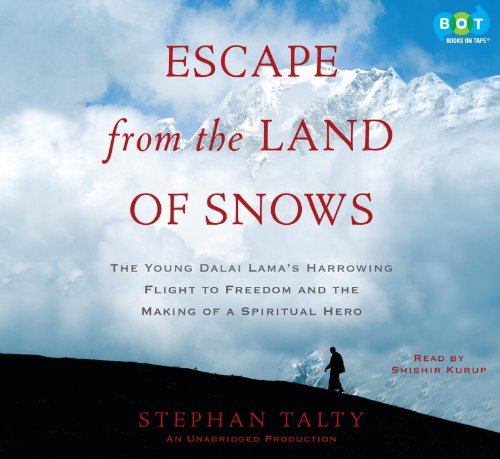 9780307712547: Escape from the Land of Snows: The Young Dalai Lama's Harrowing Flight to Freedom and the Making of a Spiritual Hero