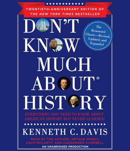 9780307714930: Don't Know Much About History, Anniversary Edition: Everything You Need to Know About American History but Never Learned