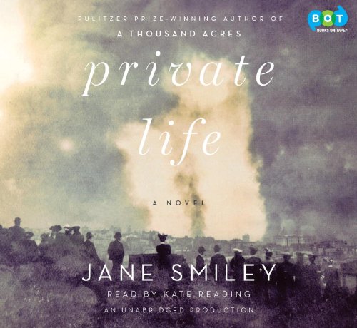 Private Life - Jane Smiley (Author), Kate Reading (Narrator)