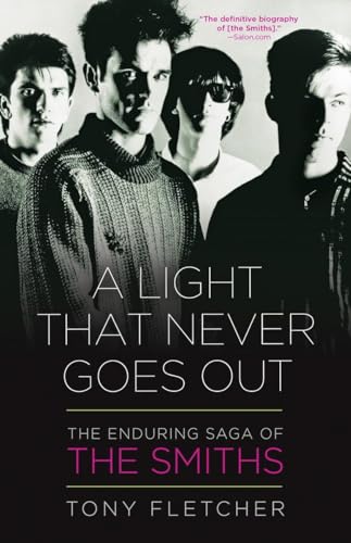 Beispielbild fr A Light That Never Goes Out: The Enduring Saga of the Smiths zum Verkauf von SecondSale