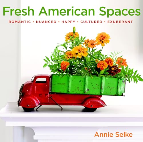 Stock image for Fresh American Spaces : Romantic - Nuanced - Happy - Cultured - Exuberant for sale by Better World Books: West