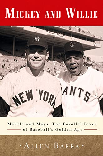 Beispielbild fr Mickey and Willie : Mantle and Mays, the Parallel Lives of Baseball's Golden Age zum Verkauf von Better World Books