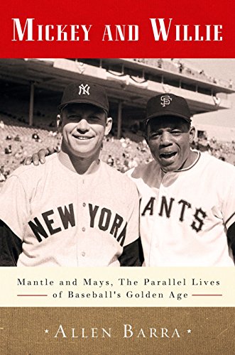Imagen de archivo de Mickey and Willie: Mantle and Mays, the Parallel Lives of Baseball's Golden Age a la venta por Decluttr