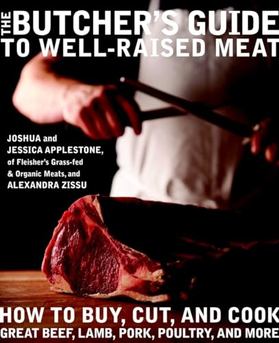 9780307716620: The Butcher's Guide to Well-Raised Meat: How to Buy, Cut, and Cook Great Beef, Lamb, Pork, Poultry, and More