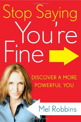 Imagen de archivo de Stop Saying You're Fine: Discover a More Powerful You a la venta por ZBK Books