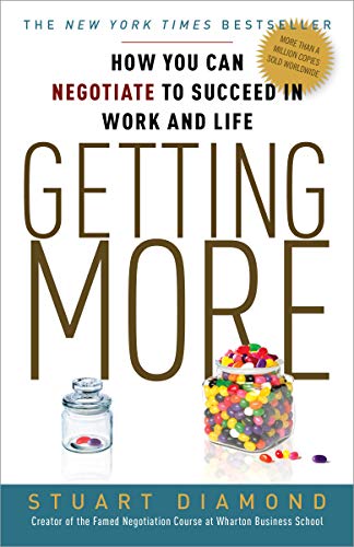 9780307716903: Getting More: How You Can Negotiate to Succeed in Work and Life (Three Rivers Press)