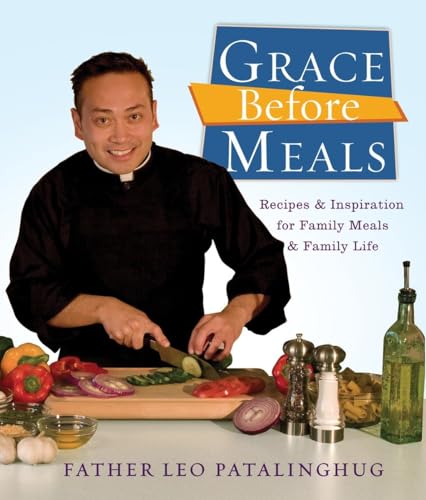Beispielbild fr Grace Before Meals: Recipes and Inspiration for Family Meals and Family Life zum Verkauf von SecondSale
