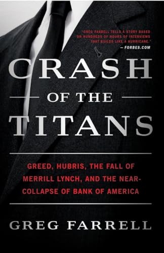 Beispielbild fr Crash of the Titans : Greed, Hubris, the Fall of Merrill Lynch, and the near-Collapse of Bank of America zum Verkauf von Better World Books