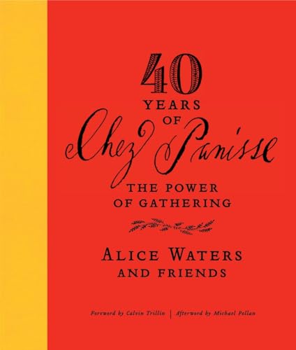 Beispielbild fr 40 Years of Chez Panisse: The Power of Gathering zum Verkauf von BookHolders